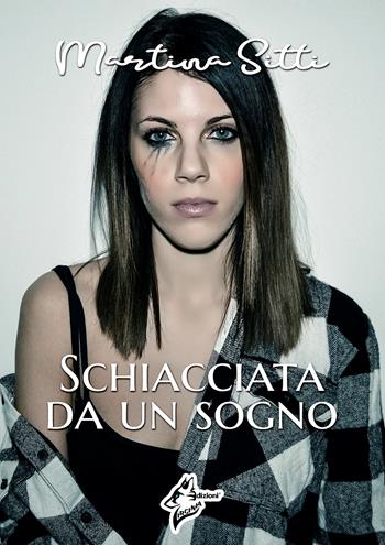 Schiacciata da un sogno - Martina Sitti - Libro Virginia Edizioni 2020 | Libraccio.it