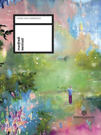 Manfredi Beninati. Ediz. italiana e inglese  - Libro Arianna 2016 | Libraccio.it