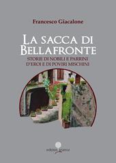 La sacca di Bellafronte. Storie di nobili e parrini, d'eroi e di poviri mischini