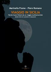 Viaggio in Sicilia. Parole suoni visioni da un viaggio multisensoriale. Con DVD video