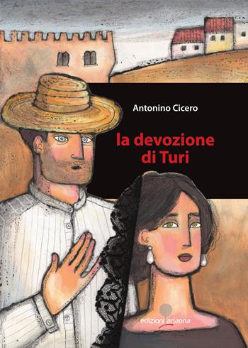 La devozione di Turi - Antonino Cicero - Libro Arianna 2020 | Libraccio.it