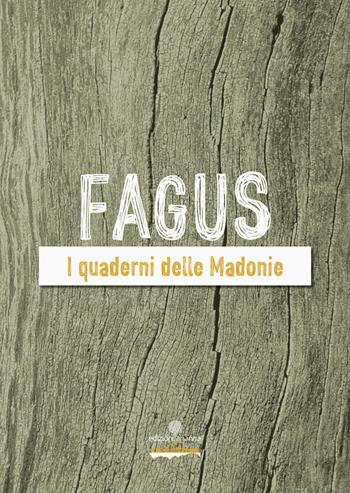 Fagus. Quaderni delle Madonie - Pietro Attinasi - Libro Arianna 2019, Eventi | Libraccio.it
