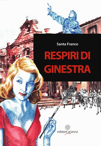 Respiri di ginestra - Santa Franco - Libro Arianna 2020 | Libraccio.it