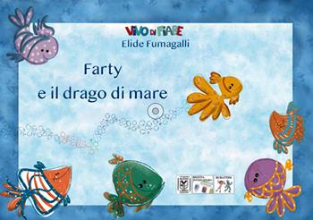 Farty e il drago di mare. Testo in simboli. Kamishibai. Ediz. illustrata. Con audiolibro - Elide Fumagalli - Libro Vivo di Fiabe 2020 | Libraccio.it