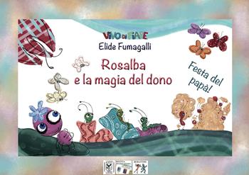 Festa del papà! Rosalba e la magia del dono. Testo in simboli. Kamishibai. Ediz. illustrata. Con audiolibro - Elide Fumagalli - Libro Vivo di Fiabe 2021, Kamishibook | Libraccio.it