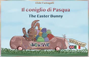 Il coniglio di Pasqua. Schede per kamishibai. Ediz. italiana e inglese. Con audiolibro - Elide Fumagalli - Libro Vivo di Fiabe 2022, Kamishibook | Libraccio.it