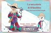 La vera storia di Arlecchino. Schede per Kamishibai. Ediz. italiana e inglese. Con audiolibro