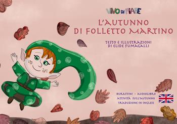 L'autunno di folletto Martino. Schede per Kamishibai. Ediz. italiana e inglese. Con audiolibro - Elide Fumagalli - Libro Vivo di Fiabe 2024, Kamishibook | Libraccio.it