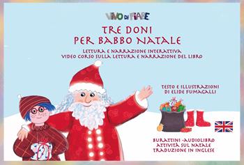 Tre doni per Babbo Natale. Schede per Kamishibai. Ediz. italiana e inglese. Con audiolibro - Elide Fumagalli - Libro Vivo di Fiabe 2024 | Libraccio.it