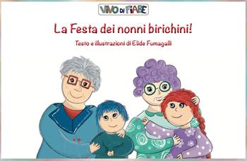 La festa dei nonni birichini! Schede per Kamishibai. Con audiolibro - Elide Fumagalli - Libro Vivo di Fiabe 2023 | Libraccio.it