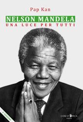 Nelson Mandela. Una luce per tutti