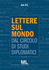 Lettere sul mondo. Dal circolo di studi diplomatici