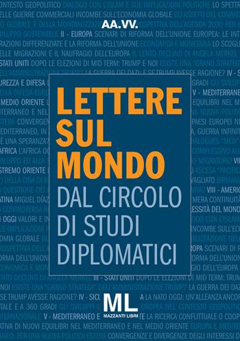 Lettere sul mondo. Dal circolo di studi diplomatici - Circolo Di Studi Diplomatici - Libro Mazzanti Libri 2019, Osservatorio globale | Libraccio.it