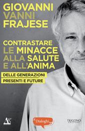 Contrastare le minacce alla salute e all'anima