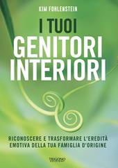 L'eredità dei tuoi genitori interiori