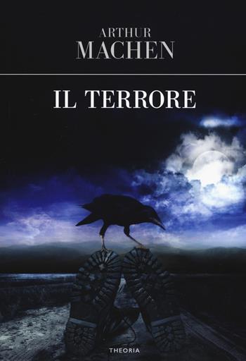 Il terrore - Arthur Machen - Libro Edizioni Theoria 2017, Eureka | Libraccio.it