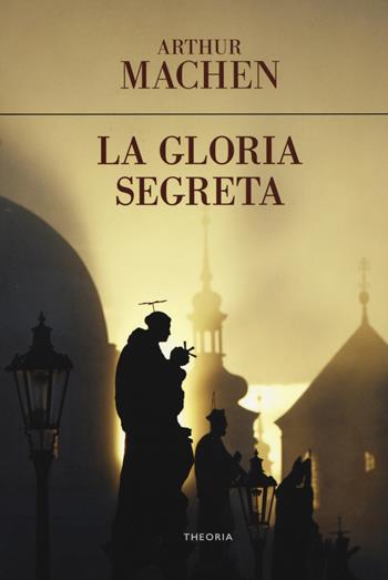 La gloria segreta - Arthur Machen - Libro Edizioni Theoria 2018, Eureka | Libraccio.it