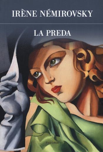 La preda - Irène Némirovsky - Libro Edizioni Theoria 2019, Futuro anteriore | Libraccio.it