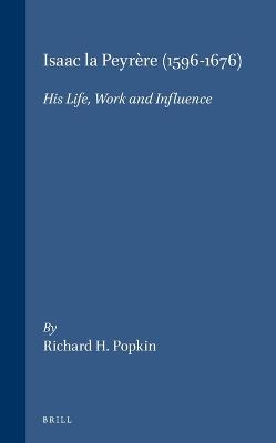 Isaac la Peyrère (1596-1676) - Richard H. Popkin - Libro Brill, Brill's Studies in Intellectual History | Libraccio.it