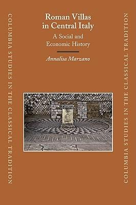 Roman Villas in Central Italy - Annalisa Marzano - Libro Brill, Columbia Studies in the Classical Tradition | Libraccio.it