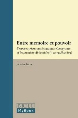Entre mémoire et pouvoir - Antoine Borrut - Libro Brill, Islamic History and Civilization | Libraccio.it