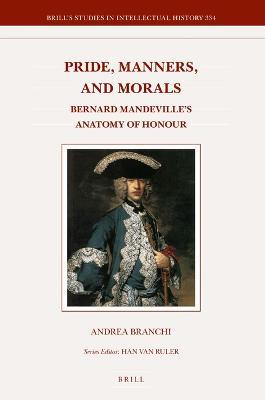 Pride, Manners, and Morals - Andrea Branchi - Libro Brill, Brill's Studies in Intellectual History | Libraccio.it