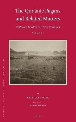 The Qur?anic Pagans and Related Matters - Patricia Crone - Libro Brill, Islamic History and Civilization | Libraccio.it