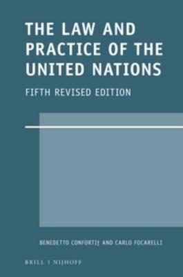 The Law and Practice of the United Nations - Benedetto Conforti†, Carlo Focarelli - Libro Brill, Legal Aspects of International Organizations | Libraccio.it