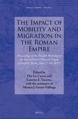The Impact of Mobility and Migration in the Roman Empire  - Libro Brill, Impact of Empire | Libraccio.it