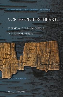 Voices on Birchbark - Jos Schaeken - Libro Brill, Studies in Slavic and General Linguistics | Libraccio.it