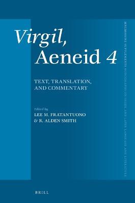 Virgil, Aeneid 4 - Lee M. Fratantuono, R. Alden Smith - Libro Brill, Mnemosyne, Supplements | Libraccio.it