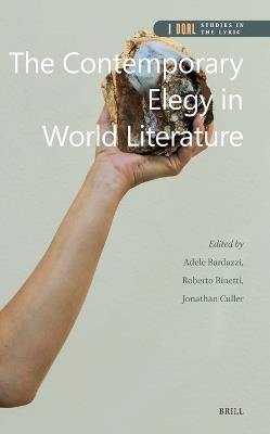 The Contemporary Elegy in World Literature  - Libro Brill, DQR Studies in the Lyric | Libraccio.it