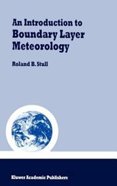 An Introduction to Boundary Layer Meteorology