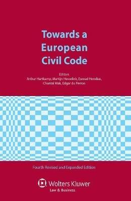 Towards a European Civil Code - Arthur S. Hartkamp, Martijn W. Hesselink, Ewoud Hondius - Libro Kluwer Law International | Libraccio.it