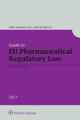 Guide to EU Pharmaceutical Regulatory Law - Sally Shorthose - Libro Kluwer Law International | Libraccio.it