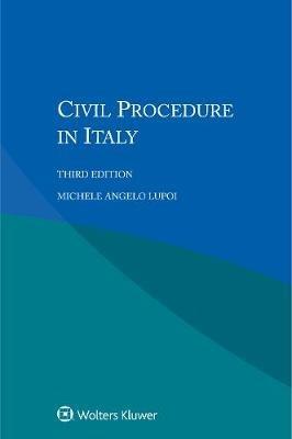 Civil Procedure in Italy - Michele Angelo Lupoi - Libro Kluwer Law International | Libraccio.it