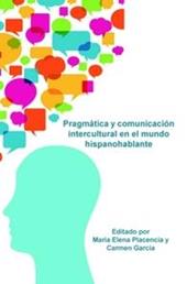 Pragmática y comunicación intercultural en el mundo hispanohablante