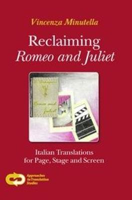 Reclaiming Romeo and Juliet - Vincenza Minutella - Libro Brill, Approaches to Translation Studies | Libraccio.it