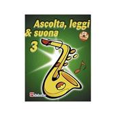 Ascolta, leggi & suona. Con CD Audio. Vol. 3: Metodo per saxofono contralto.