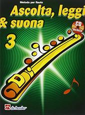 Ascolta, leggi & suona. Con CD Audio. Vol. 3: Metodo per flauto.