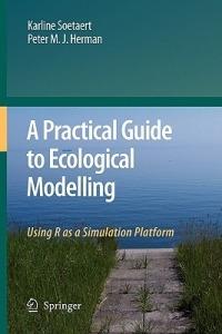 A Practical Guide to Ecological Modelling - Karline Soetaert, Peter M. J. Herman - Libro Springer | Libraccio.it