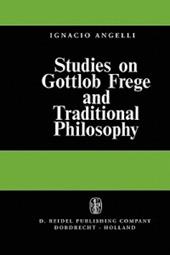 Studies on Gottlob Frege and Traditional Philosophy
