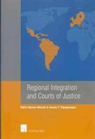 Regional Integration and Courts of Justice - Katrin Nyman-Metcalf, Ioannis Papageorgiou - Libro Intersentia Publishers | Libraccio.it