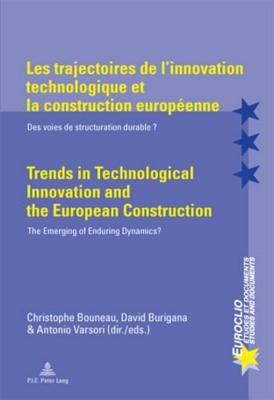 Les trajectoires de l’innovation technologique et la construction européenne / Trends in Technological Innovation and the European Construction  - Libro Presses Interuniversitaires Europeennes, Euroclio | Libraccio.it