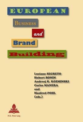 European Business and Brand Building  - Libro Presses Interuniversitaires Europeennes | Libraccio.it