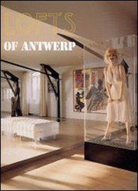 Lofts of Antwerp. Ediz. illustrata - Rudy Stevens, Philippe de Baeck - Libro Tectum 1999, Best lofts | Libraccio.it
