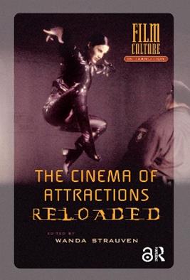 The Cinema of Attractions Reloaded  - Libro Pallas Publications, Film Culture in Transition | Libraccio.it
