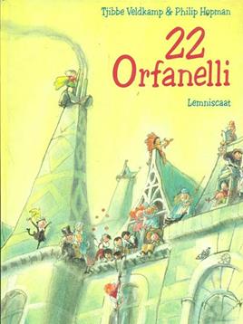 22 orfanelli - Tjibbe Veldkamp, Philip Hopman - Libro Lemniscaat 1998, I libri di Philip Hopman | Libraccio.it