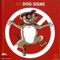No dog signs. Ediz. italiana. Con CD-ROM  - Libro The Pepin Press 2009 | Libraccio.it
