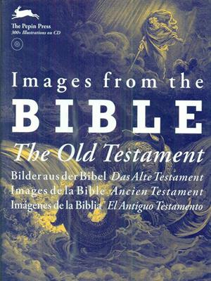 Images from the Bible. The Old Testament. Con CD-ROM  - Libro The Pepin Press 2010 | Libraccio.it
